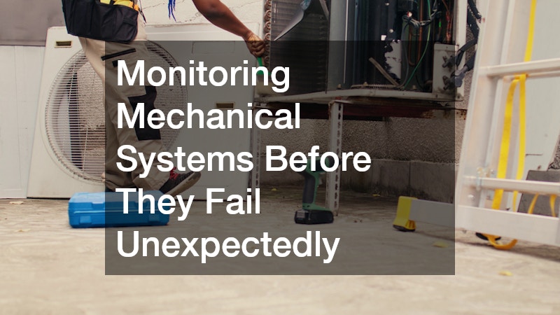 Monitoring Mechanical Systems Before They Fail Unexpectedly