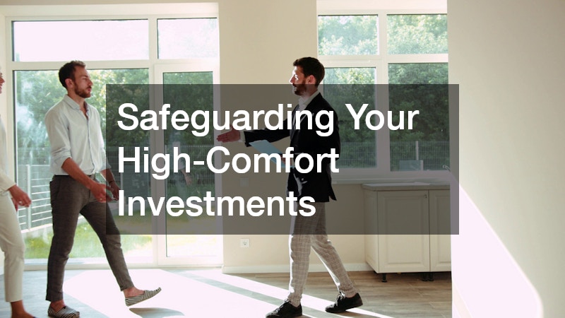 Safeguarding Your High-Comfort Investments