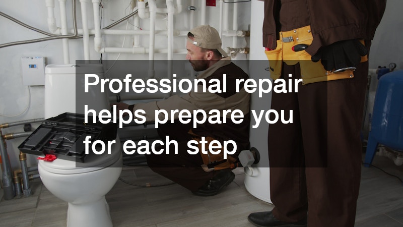 Professional repair helps prepare you for each step