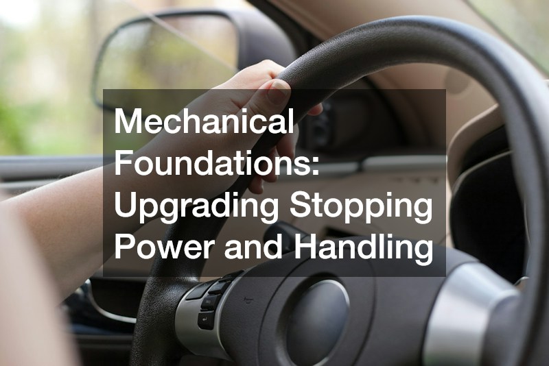 Mechanical Foundations: Upgrading Stopping Power and Handling