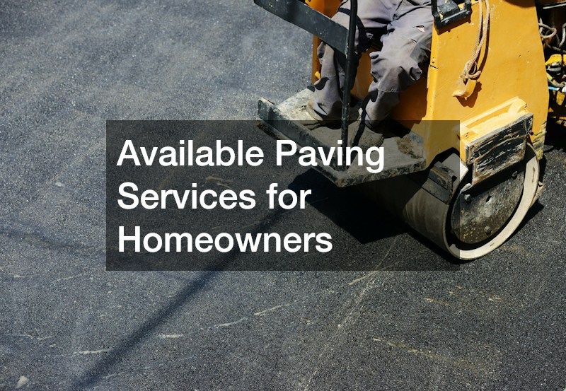 Available Paving Services for Homeowners