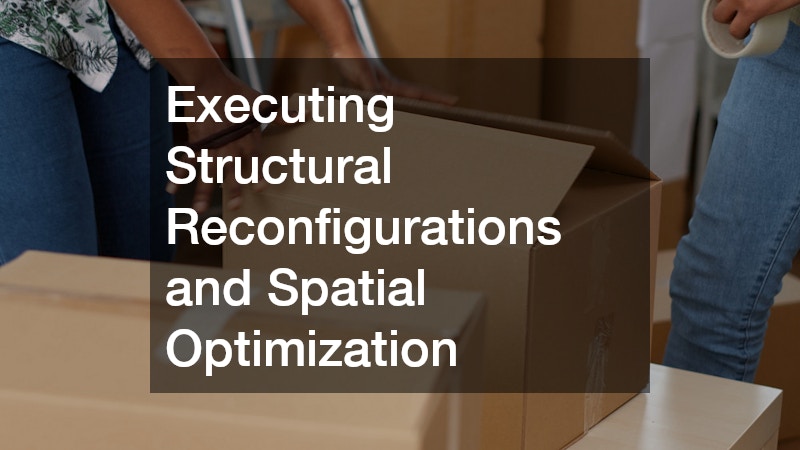 Executing Structural Reconfigurations and Spatial Optimization