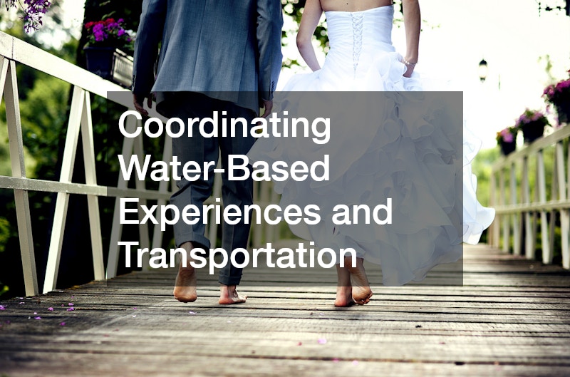 Coordinating Water-Based Experiences and Transportation