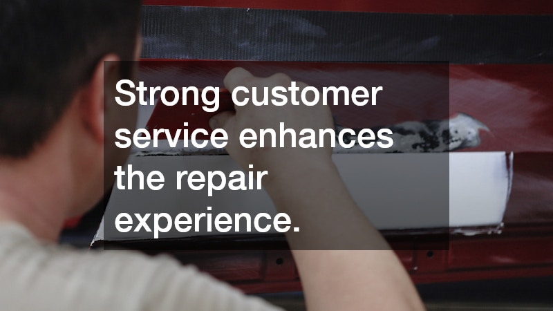 Strong customer service enhances the repair experience.
