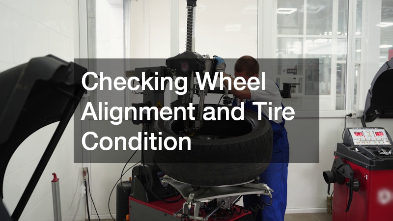 Checking Wheel Alignment and Tire Condition