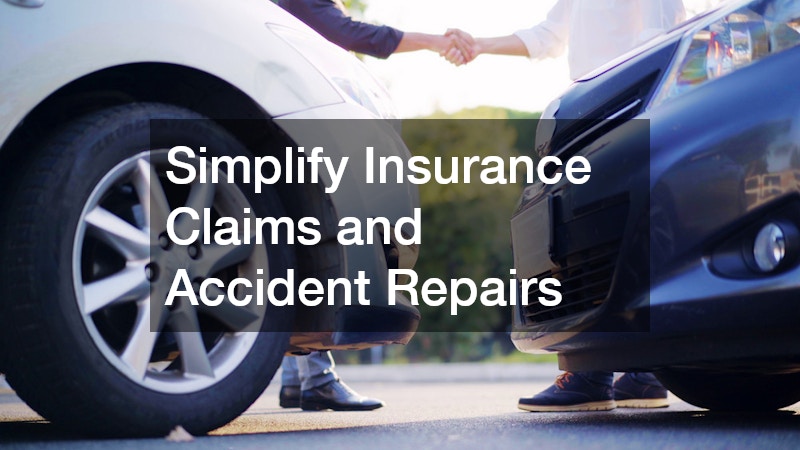 Simplify Insurance Claims and Accident Repairs