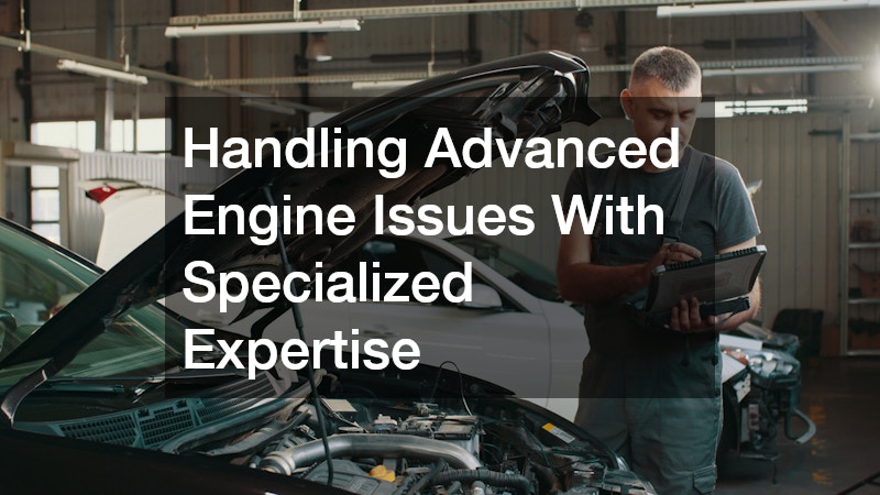 Handling Advanced Engine Issues With Specialized Expertise