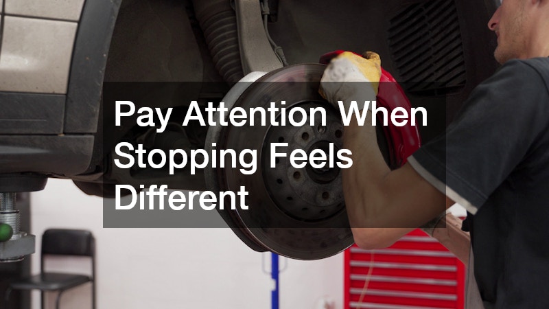 Pay Attention When Stopping Feels Different