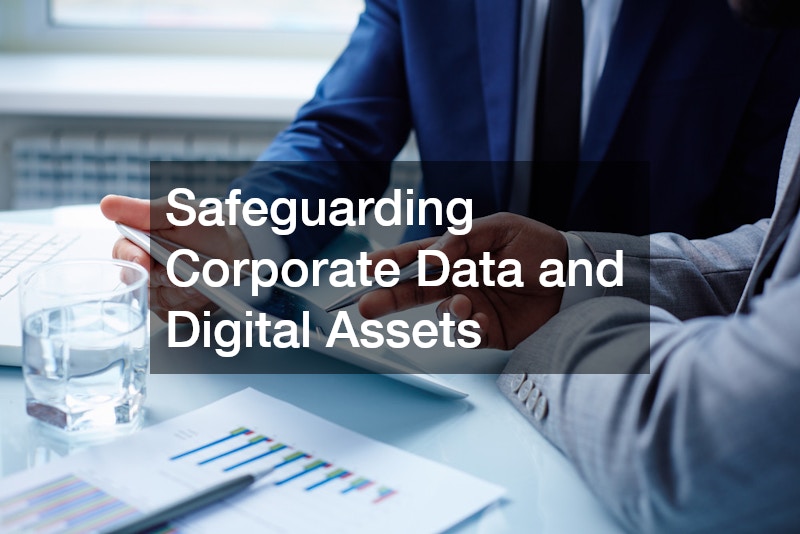 Safeguarding Corporate Data and Digital Assets