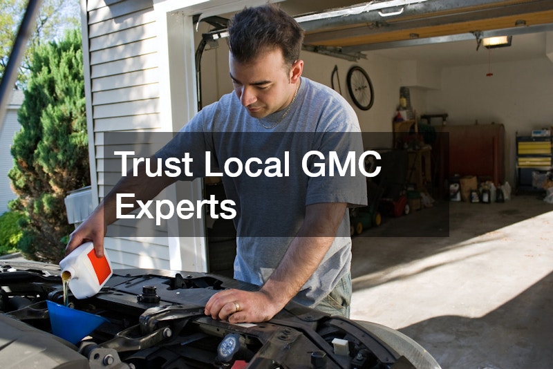 Trust Local GMC Experts