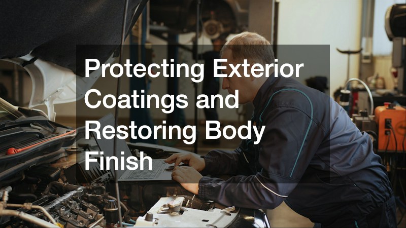 Protecting Exterior Coatings and Restoring Body Finish