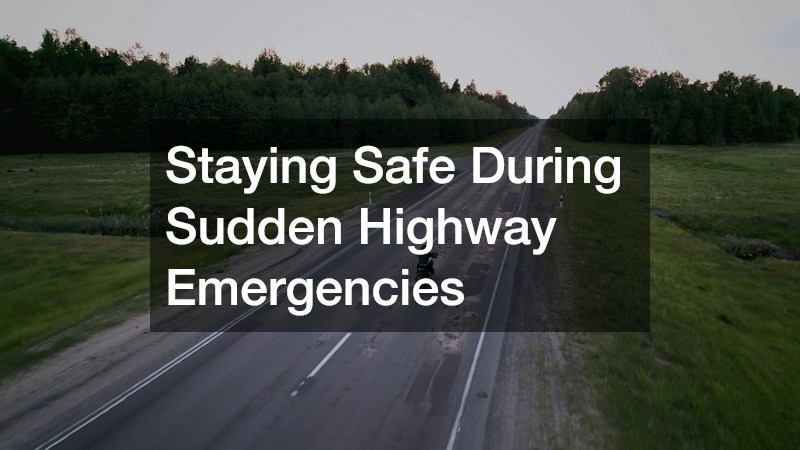Staying Safe During Sudden Highway Emergencies