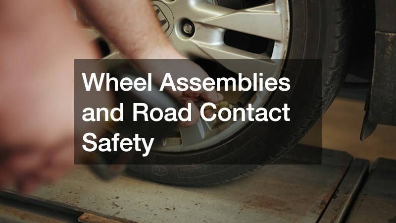 Wheel Assemblies and Road Contact Safety