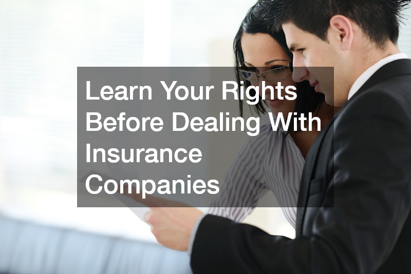 Learn Your Rights Before Dealing With Insurance Companies