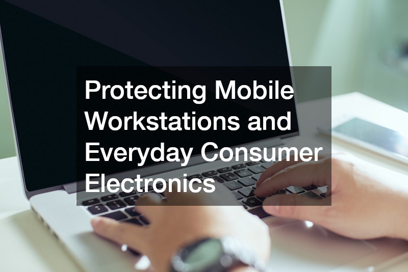 Protecting Mobile Workstations and Everyday Consumer Electronics