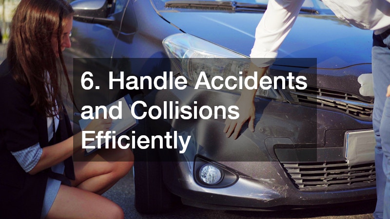 6. Handle Accidents and Collisions Efficiently