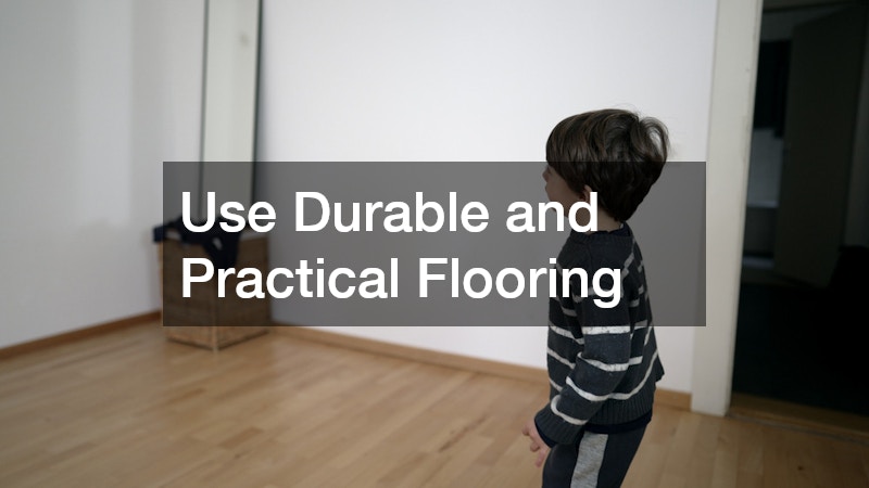 Use Durable and Practical Flooring
