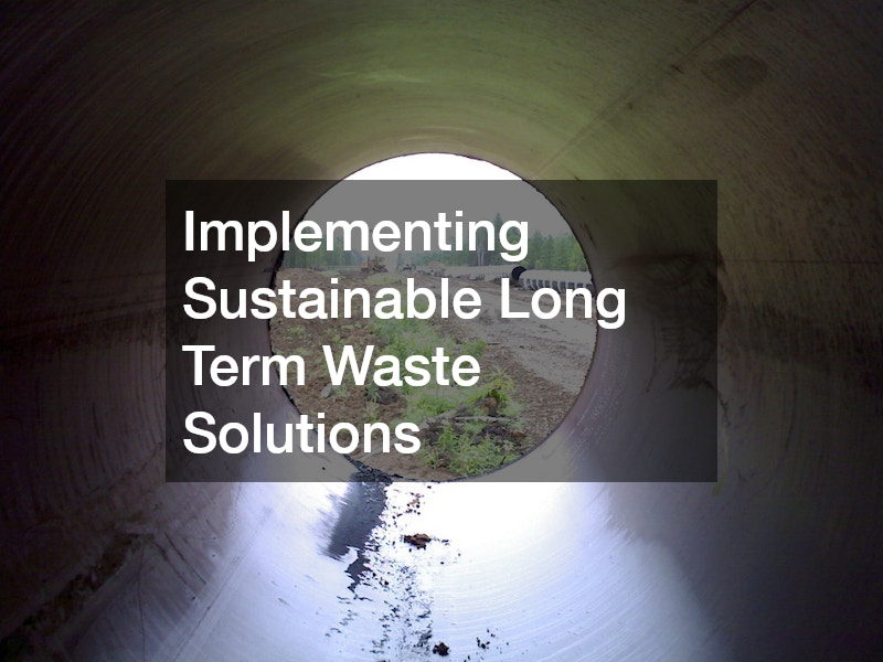 Implementing Sustainable Long Term Waste Solutions