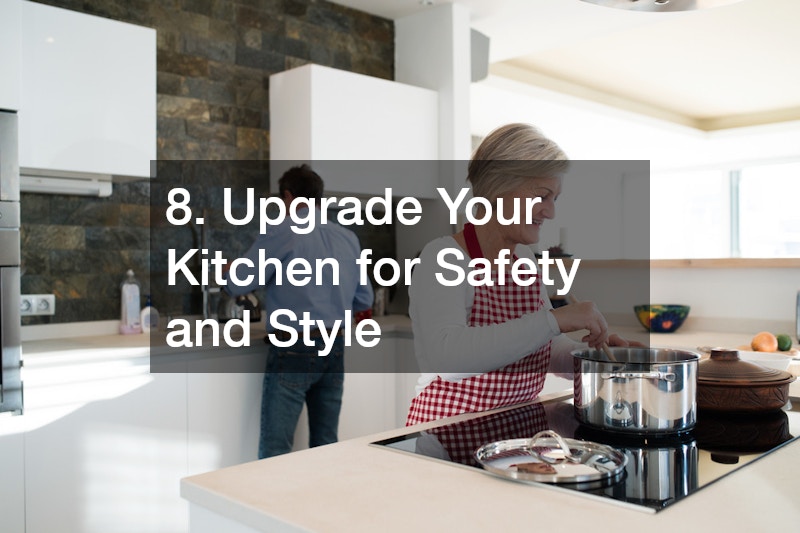8. Upgrade Your Kitchen for Safety and Style