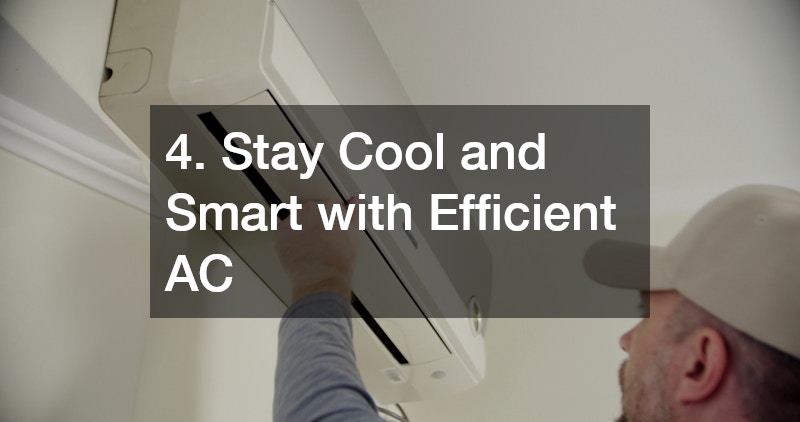 4. Stay Cool and Smart with Efficient AC