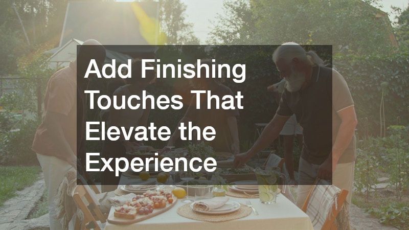 Add Finishing Touches That Elevate the Experience