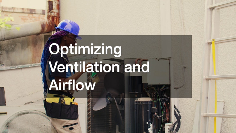 Optimizing Ventilation and Airflow