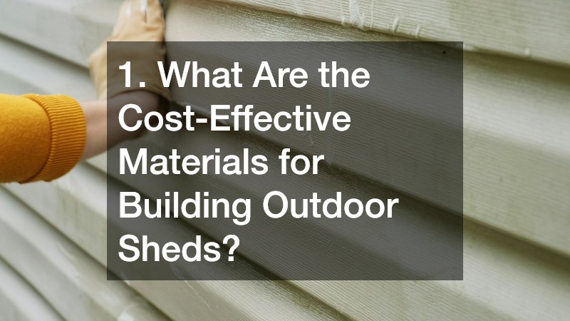1. What Are the Cost-Effective Materials for Building Outdoor Sheds?