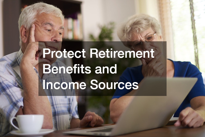 Protect Retirement Benefits and Income Sources