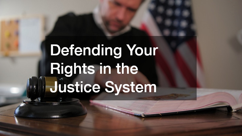 Defending Your Rights in the Justice System