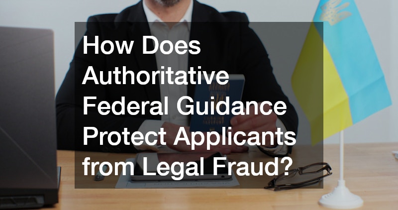 How Does Authoritative Federal Guidance Protect Applicants from Legal Fraud?