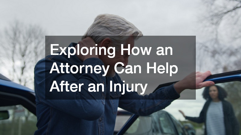 Exploring How an Attorney Can Help After an Injury