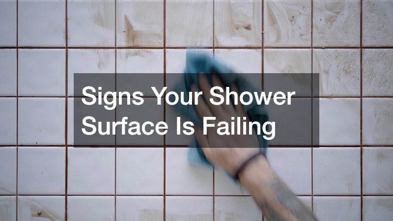 Signs Your Shower Surface Is Failing