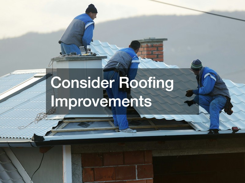 Consider Roofing Improvements