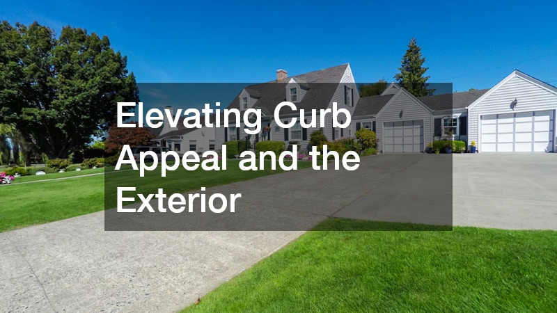 Elevating Curb Appeal and the Exterior