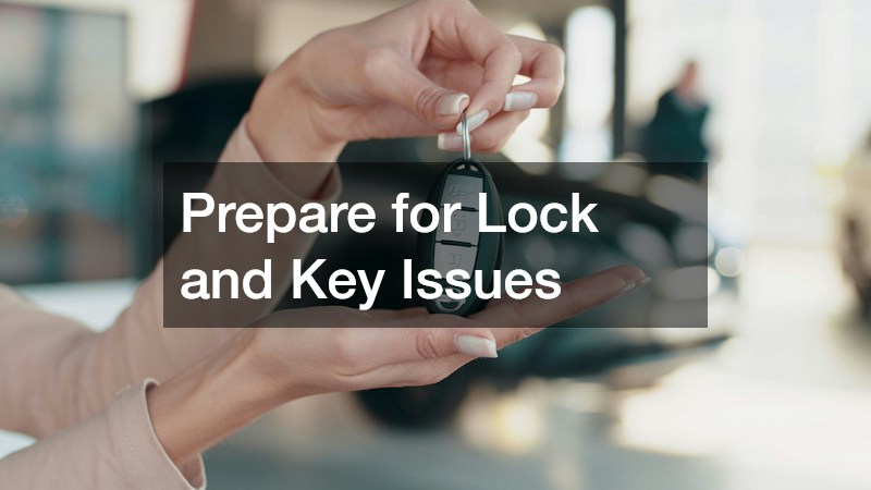 Prepare for Lock and Key Issues