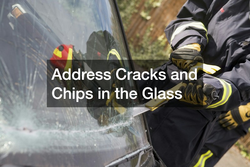 Address Cracks and Chips in the Glass