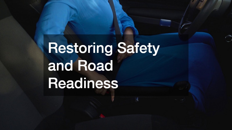 Restoring Safety and Road Readiness